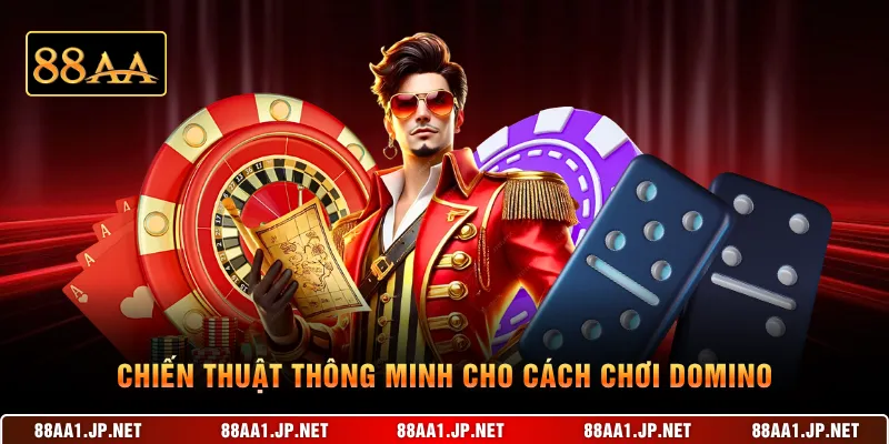 Chiến thuật thông minh cho cách chơi domino