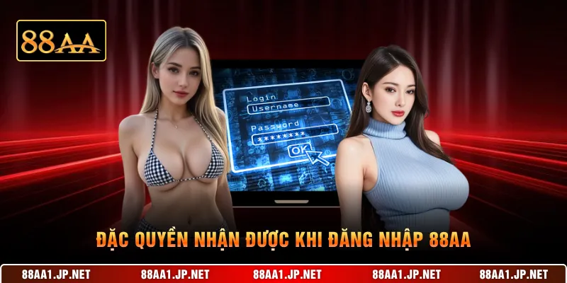 Đặc quyền nhận được khi đăng nhập 88AA