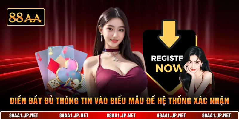 Điền đầy đủ thông tin vào biểu mẫu để hệ thống xác nhận