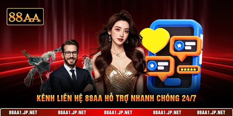 Kênh liên hệ 88AA hỗ trợ nhanh chóng 24/7