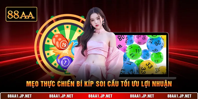 Mẹo thực chiến bí kíp soi cầu tối ưu lợi nhuận