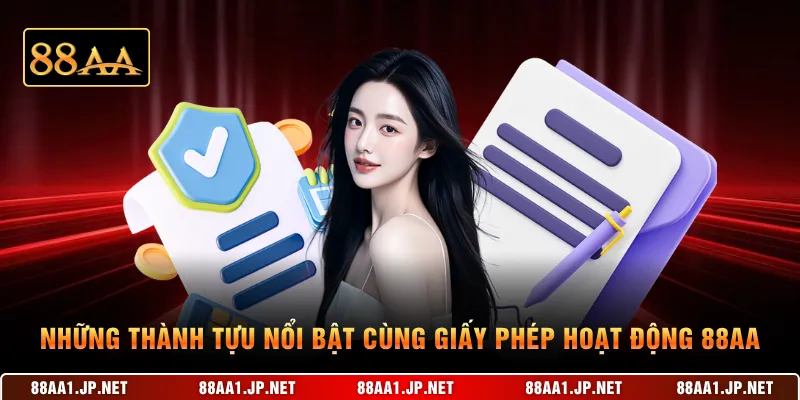 Những thành tựu nổi bật cùng giấy phép hoạt động 88AA